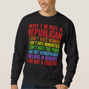 Varför jag inte är republikan, jag är ingen förräd lång ärmad tröja