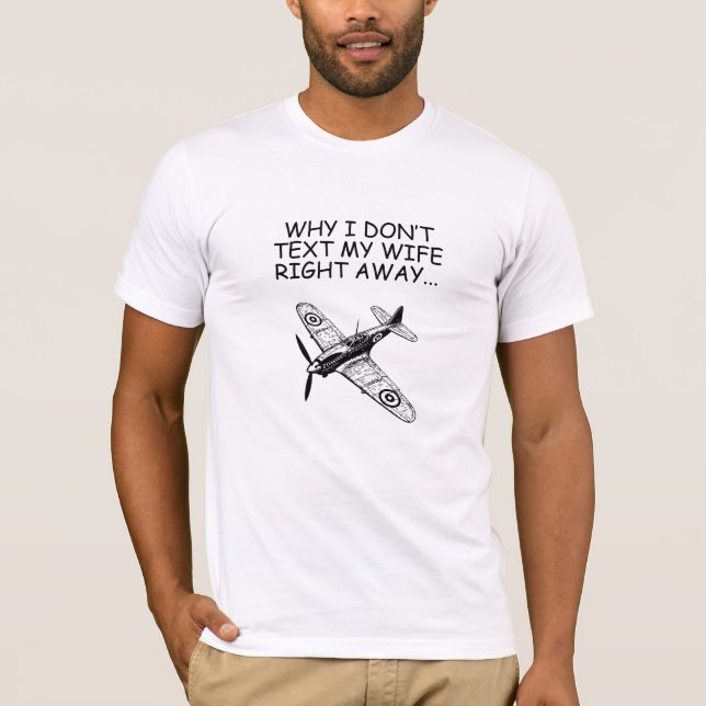 Varför jag inte skickar textmeddelanden, Pilot hum T Shirt (Framsida)