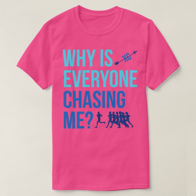 Varför jagar alla mig Cross country XC? T Shirt (Design framsida)
