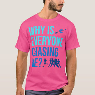 Varför jagar alla mig Cross country XC? T Shirt
