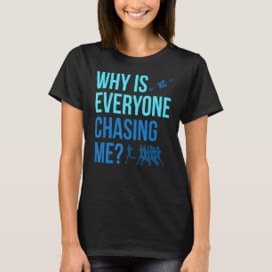 Varför jagar alla mig Cross country XC? T Shirt