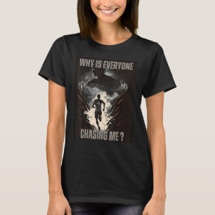 Varför jagas jag över hela landet Långdistans T Shirt