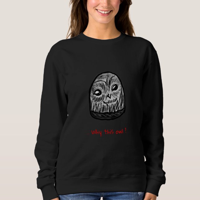 Varför just denna uggla t shirt (Framsida)