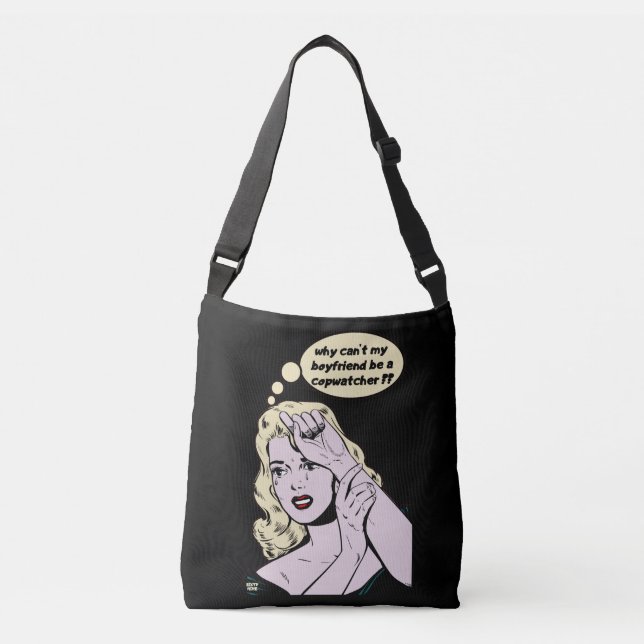 "VARFÖR KAN INTE MIN BOYFRIEND VARA EN COPWATCHER? AXELVÄSKA (Framsida)