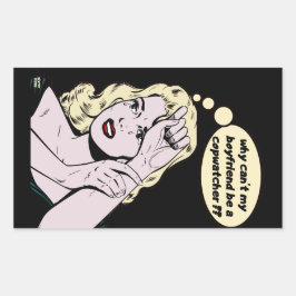 "VARFÖR KAN INTE MIN BOYFRIEND VARA EN COPWATCHER? REKTANGULÄRT KLISTERMÄRKE