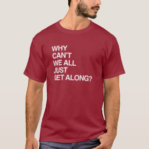 VARFÖR KAN VI INTE KOMMA ÖVERENS T-SHIRT