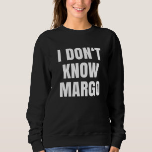 Varför känner jag inte till Blöten Margo? T Shirt