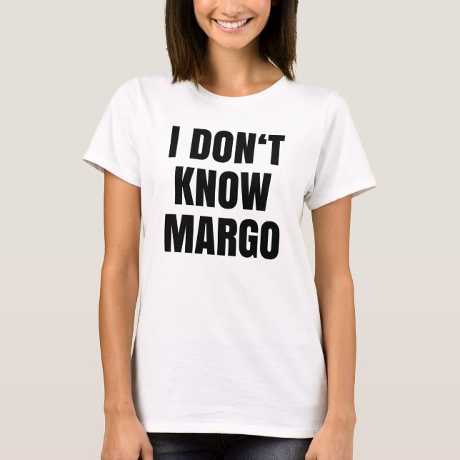 Varför känner jag inte till Blöten Margo? T Shirt (Framsida)