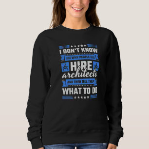 Varför människor anlitar arkitekter och sedan berä t shirt