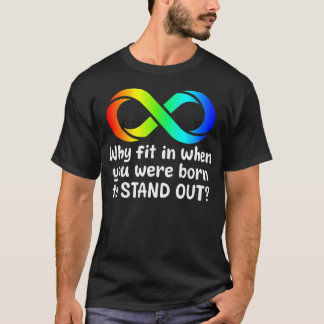 Varför passa in när du är född för att sticka ut A T Shirt