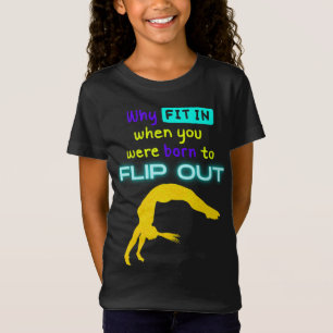 Varför passa in när du föddes för att flippa ut Gy T Shirt
