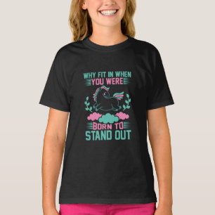 Varför passa in när du föddes för att stå ut t shirt