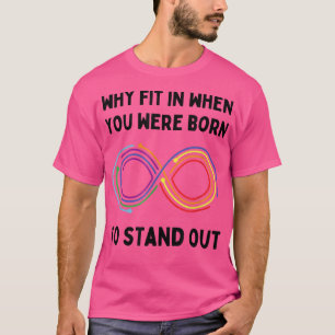 Varför passa in när du föddes för att visa upp aut t shirt