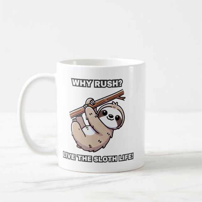 Varför rusa? Lev livet! Hanging Sloth Kaffemugg (Vänster)