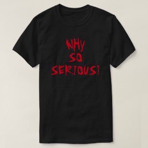 VARFÖR SÅ ALLVARLIGT? T-Shirt
