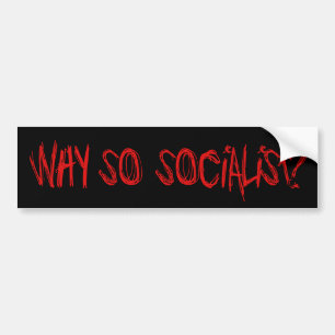 Varför så socialistisk? bildekal