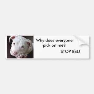 Varför väljer alla på mig? , STOPP BSL! Bildekal