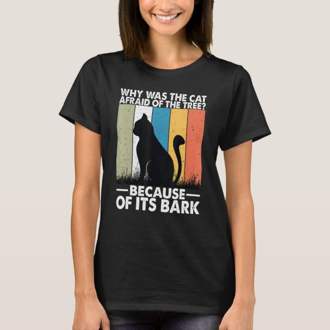 Varför var katten rädd för trädet   1 t shirt (Framsida)