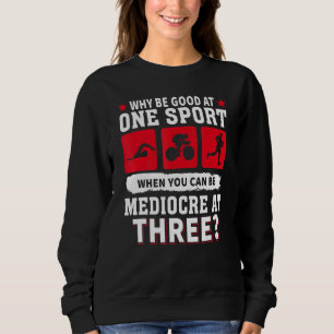 Varför vara bra på en sport när man kan vara medel t shirt