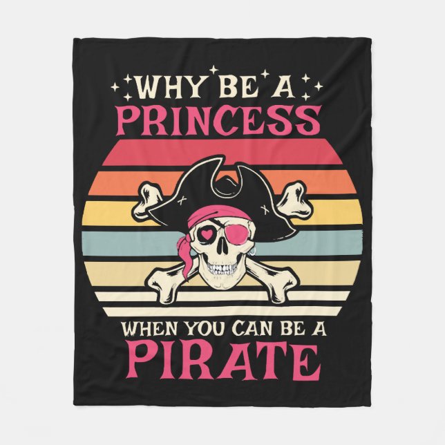 Varför vara prinsessa när man kan vara pirat fleecefilt (Framsidan)