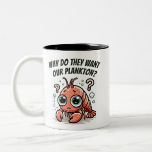 Varför vill de ha vår plankton? Två-Tonad mugg