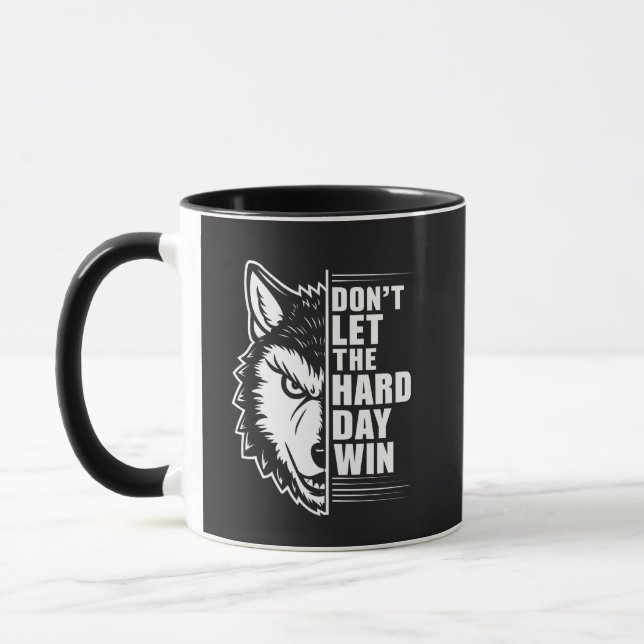 Varg Citats Konst Don't Let The Hard Day Win Mugg (Vänster)