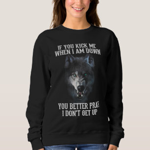 Varg  Om du sparkar mig när jag är nere så ber du  T Shirt
