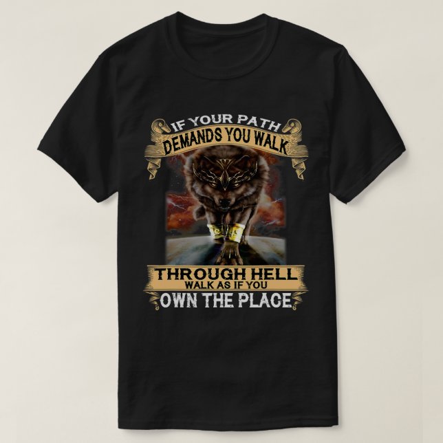 Varg om Väg kräver att du går genom helvetet Wa T Shirt (Design framsida)
