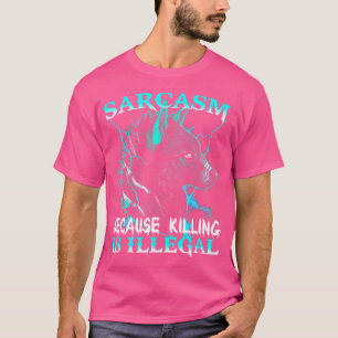 Varg Sarcasm eftersom mord är olagligt T Shirt