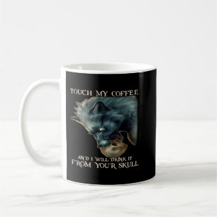 Varg Touch my cafee och jag dricker den från din Kaffemugg