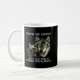 Varg Touch my cafee och jag dricker den från din Kaffemugg