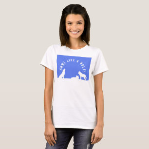 Vargar i Snö, Howl som en Varg! T-Shirt