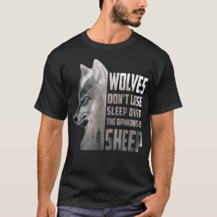 Vargar sover inte dåligt på grund av fårens åsikte t shirt