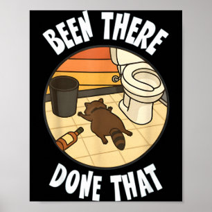 Varit Där Gjort Det Berusad Tvättbjörn Rolig Badru Poster