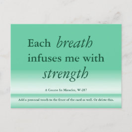 Varje andedräkt infunderar mig en kurs i Miracles- Vykort