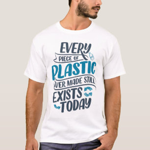 Varje biet av plast som någonsin tillverkats finns t shirt