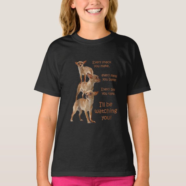 Varje Bita du tar, Hungrig Hund, Chihuahua T Shirt (Framsida)