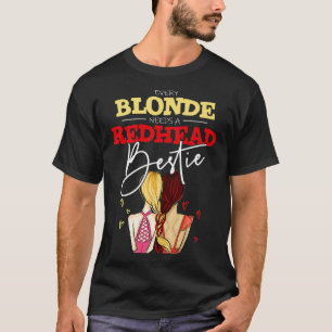 Varje blodig behöver en Rödhårig vän BFF Bestie T Shirt