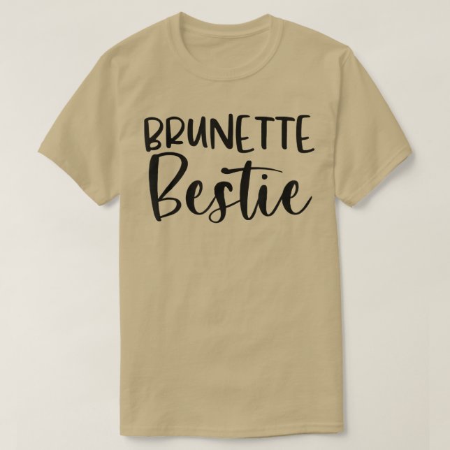 Varje blonde behöver en Brunette Bestie BFF Friend T Shirt (Design framsida)