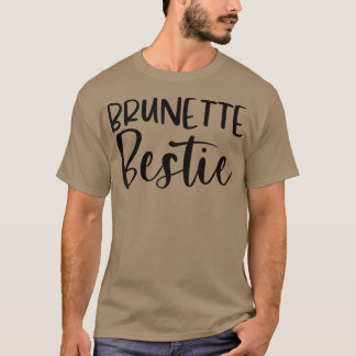 Varje blonde behöver en Brunette Bestie BFF Friend T Shirt