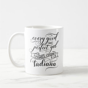 Varje Bra och Perfekt flicka kommer från Indiana Kaffemugg