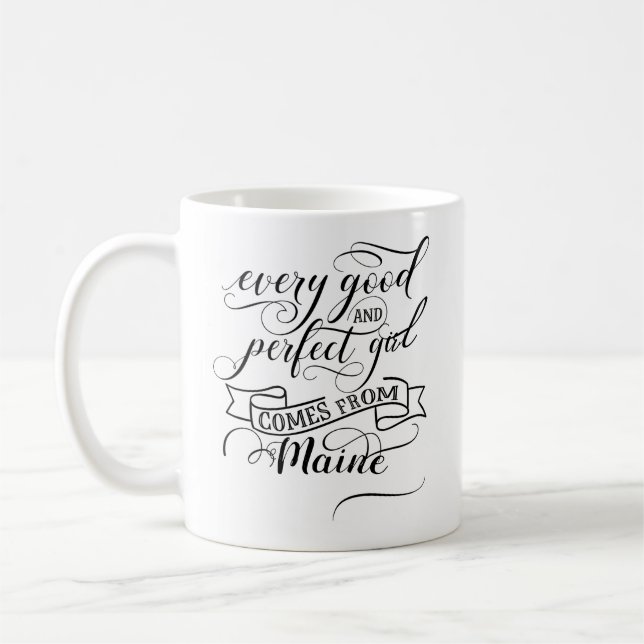 Varje Bra och Perfekt flicka kommer från Maine Kaffemugg (Vänster)