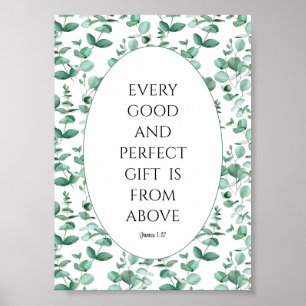 Varje bra- och perfekt-gåva kommer från eukalyptus poster