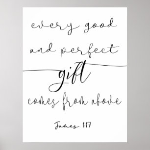 Varje Bra och Perfekt Gift James 1:17 Poster