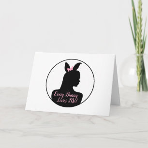 Varje Bunny Kärlek mig! Bunny Girl Kort