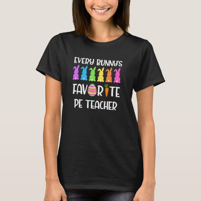 Varje Bunny s Favorite PE Teacher T Shirt (Framsida)