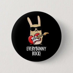 Varje Bunny Sten Funny Animal Rabbit Pun Mörk BG Knapp