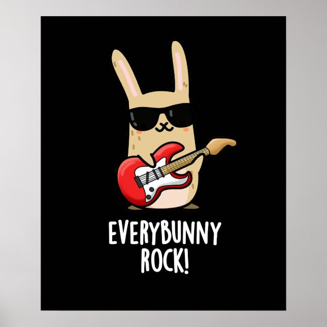 Varje Bunny Sten Funny Animal Rabbit Pun Mörk BG Poster (Framsidan)