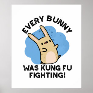 Varje Bunny var Kung fu som kämpade mot Rabbit Pun Poster