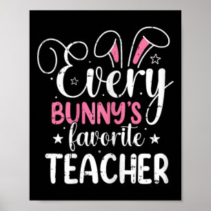 Varje Bunnys Favorite Teacher Påsk Funny Vår Poster